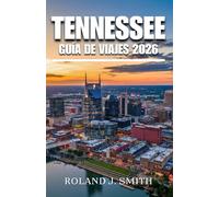 Tennessee Guía de Viaje 2026: La guía completa del viajero al estado voluntario