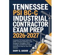 Tennessee PSI BC-C Industrial Contractor Exam Prep 2026-2027: Complete PSI Study Guide with 1000+ Practice Questions, Code Navigation Strategies, OSHA ... Scenarios to Pass on Your First Attempt