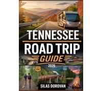 Tennessee Road Trip Guide 2026: RV Routes, Scenic Drives, Historical Landmarks, and Outdoor Adventures
