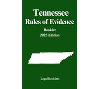 Tennessee Rules of Evidence (2025 Edition)