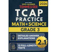 Tennessee TCAP Grade 3 Math + Science 2-in-1 Workbook: 13 Full-Length Practice Tests, Skill-Building Exercises, and Detailed Explanations to Ace Both Exams