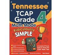 Tennessee TCAP Grade 4 Math Made Ridiculously Simple: A Comprehensive 4th Grade Guide to Acing TCAP Math