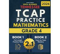 Tennessee TCAP Grade 4 Ultimate Math 2-in-1 Blueprint: Topic-by-Topic Standards Practice + 6 Full-Length Tests for Exam Success