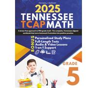 Tennessee TCAP Grade 5 Math Test Prep: A stress-free approach to fifth grade math: The complete, Tennessee-aligned workbook that turns homework frustration into positive practice.