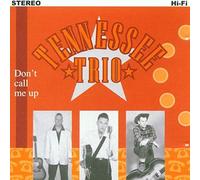 Tennessee Trio - Don'T Call Me Up