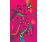Tennessee Willia Now the Cats With Jeweled Claws & Other One-Act Pla (Tascabile)