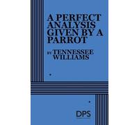 Tennessee Williams A Perfect Analysis Given by a Parrot (Tascabile)