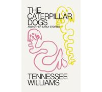Tennessee Williams Caterpillar Dogs (Tascabile)