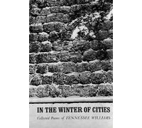 Tennessee Williams In the Winter of Cities (Tascabile)