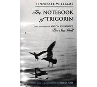 Tennessee Williams The Notebook of Trigorin (Tascabile)