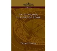 Tenney Frank An Economic History of Rome (Tascabile) Cosimo Classics History