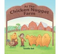 Tennille Bell At the Chicken Nugget Farm (Copertina rigida)
