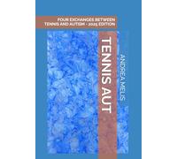 TENNIS AUT: FOUR EXCHANGES BETWEEN TENNIS AND AUTISM - 2025 EDITION