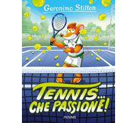 Tennis... che passione - Stilton Geronimo
