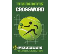 Tennis Crossword Puzzle Book: Crossword Puzzle with Easy to Read Print about Tennis, Rules, Players and More | 6x9 inches, 120 pages | 50+ Puzzles …Gift for Vacations, Holidays and Free Times
