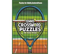 Tennis Crossword Puzzles: Crossword Puzzles with Easy to Read Print about Tennis,Tournaments,Championships and More | 6x9 inches |120 pages | 50+ Puzzles... Gift for Vacations, Holidays and Travels