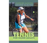 Tennis for Older Adults Skills and Basic Strategy & Wellness Tips