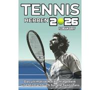 Tennis Herren 2026: Das ultimative Mitmachbuch für alle Tennisfans inkl. ATP Spielpläne, Fakten, Kuriositäten, Rekorde und Quiz; das perfekte Geschenk als Begleitung für die gesamte Saison