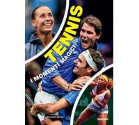 Tennis. I momenti magici. Con espansione online
