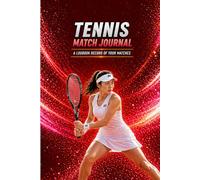 Tennis Match Journal (Hardcover): A Logbook Record of Your Matches