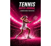 Tennis Match Record Journal (HARDCOVER): A logbook record of matches