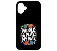 Tennis Paddle "Paddle and Play, My Way" Paddle Tennis Custodia per iPhone 16 Plus
