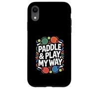 Tennis Paddle "Paddle and Play, My Way" Paddle Tennis Custodia per iPhone XR