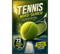 Tennis Word Search Puzzle Book: 73 Large-Print Puzzles with Solutions & Fun Facts for Tennis Fan