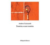 Tennista o non tennista. Nuova ediz.