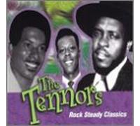 Tennors - Rock Steady Classics