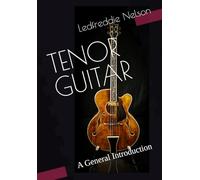 TENOR GUITAR: A General Introduction