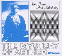Tenor, Jimi & Kabukabu - Mystery Of Aether