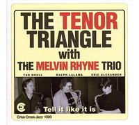 Tenor Triangle, Melvin Rhyne - Tell It Like It Is