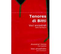 Tenores Di Bitti - Voci Ancestrali Dalla Sardegna