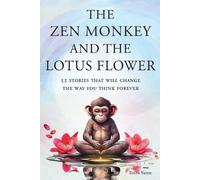 Tenpa Yeshe The Zen Monkey and the Lotus Flower (Tascabile)