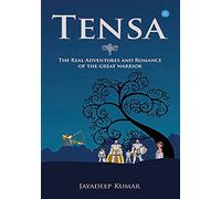 Tensa-The Real Adventures and Romance of the Great Warrior