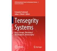 Tensegrity Systems: Basic Concepts, Mechanical Metamaterials, Biotensegrity: 2