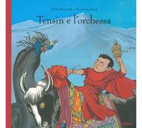 Tensin e l'orchessa. Ediz. a colori - Bertrand Pierre, Chen Jiang Hong
