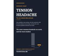 Tension Headache: The One Nobody Takes Seriously. Why Painkillers Stop Working, Why the Treatments With the Best Evidence Are Not Drugs, and Why the Main European Guideline Still Dates From 2010