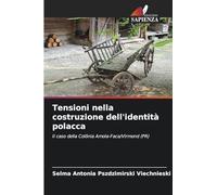 Tensioni nella costruzione dell'identità polacca: Il caso della Colônia Amola-Faca/Virmond (PR)
