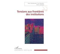Tensions aux frontières des institutions