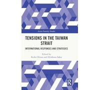 Tensions in the Taiwan Strait: International Responses and Strategies
