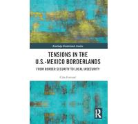Tensions In The U.S.-Mexico Borderlands: From Border Security To Local Insecurity