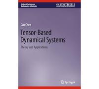 Tensor-Based Dynamical Systems: Theory and Applications