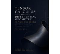 Tensor Calculus and Differential Geometry in Financial Models: A Quantitative Introduction to Advanced Risk Spaces