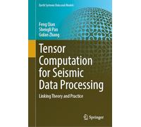 Tensor Computation for Seismic Data Processing: Linking Theory and Practice: 6
