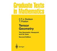 Tensor Geometry: The Geometric Viewpoint and Its Uses: 130