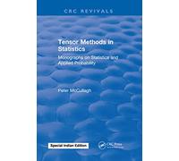 Tensor Methods in Statistics: Monographs on Statistics and Applied Probability
