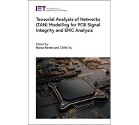 Tensorial Analysis of Networks (TAN) Modelling for PCB Signal (Copertina rigida)