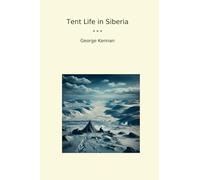 Tent Life in Siberia